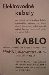 Společnost Kablo Kladno byla dodavatelem kabelového vedení pro opevnění na Jedlině a Zemské bráně. Podílela se ovšem i na mnoha dalších zakázkách pro armádu. Například v Orlických kasárnách byly ve skřínkách pro rozvod telefonního vedení instalovány kabelové závěry od této společnosti.